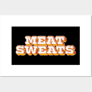 Meat Sweats Posters and Art